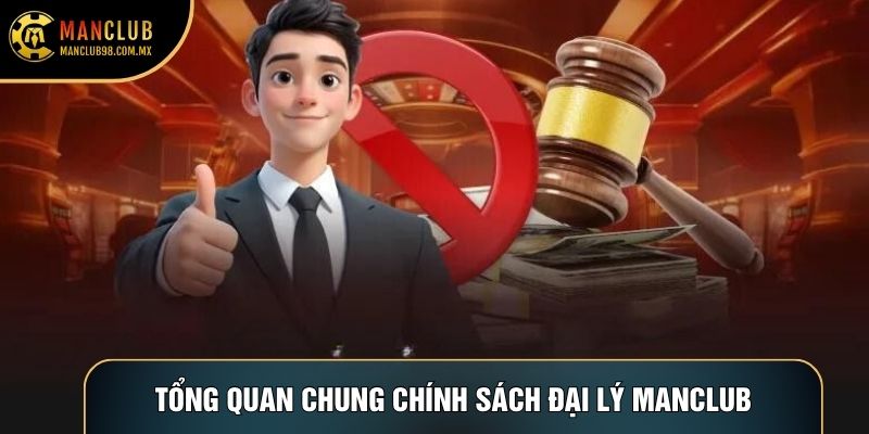 Tổng quan chung chính sách đại lý Manclub
