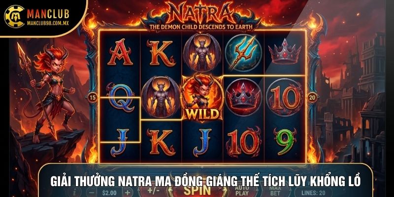 Giải thưởng natra ma đồng giáng thế tích lũy khổng lồ Giải thưởng natra ma đồng giáng thế tích lũy khổng lồ