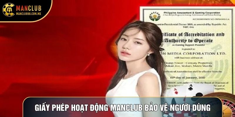 Giấy phép hoạt động Manclub bảo vệ quyền lợi người dùng