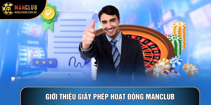 Giới thiệu Giấy phép hoạt động Manclub