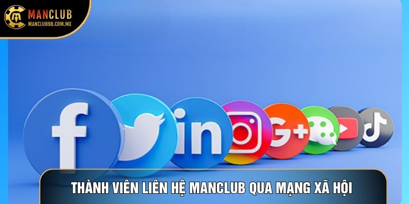 Thành viên Liên hệ Manclub qua mạng xã hội chính chủ