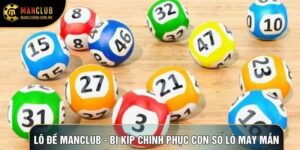 Lô Đề Manclub - Bí Kíp Chinh Phục Con Số Lô May Mắn