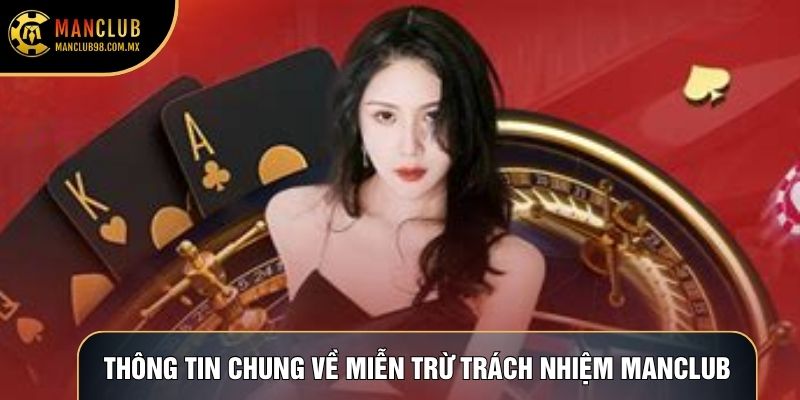 Thông tin chung về Miễn trừ trách nhiệm Manclub