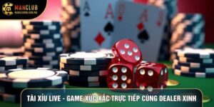 Tài Xỉu Live - Game Xúc Xắc Trực Tiếp Cùng Dealer Xinh